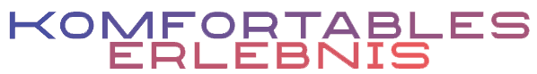 Komfortables Erlebnis
